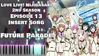 【钢琴】Love Live! 虹咲学园学园偶像同好会 第二季 EP13插入曲『Future Parade』虹咲学园学园偶像同好会