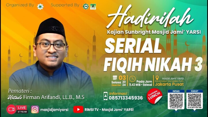 SERIAL FIQIH NIKAH 3 I Ust. Firman Arifandi, LL.B., M.S I Masjid Jami' YARSI