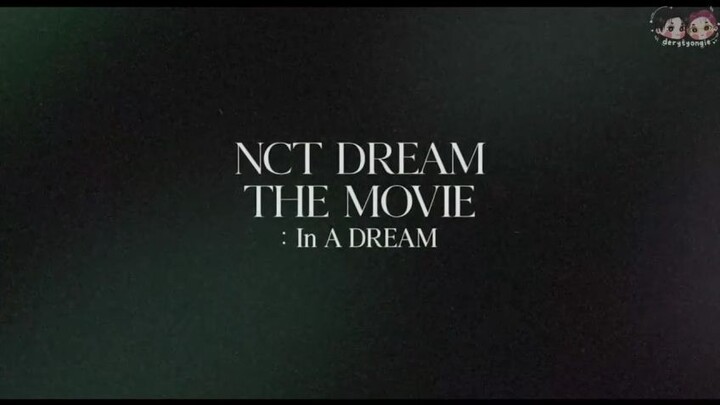 NCT DREAM THE MOVIE : In A Dream Part 1