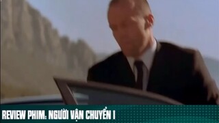 REVIEW PHIM : " NGƯỜI VẬN CHUYỂN 1 " ( Phần 8 ) #reviewphimhay