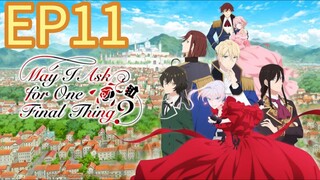 May I Ask for One Final Thing? Season 1 EP11 HINDI DUBBED