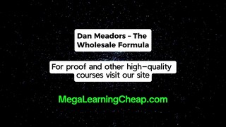 Dan Meadors – The Wholesale Formula