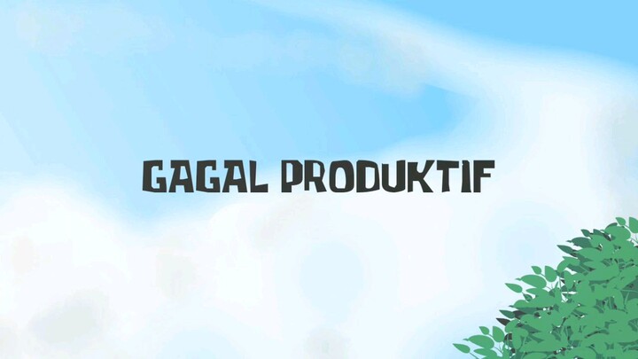 Gagal Produktif - Animasi 2d (part1)