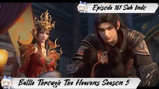 [ EPISODE 161 ] Battle Through The Heavens Season 5 - 1080p Super Duper HD Sub Indo