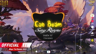 Con Buớm Say Rượu -  Thiên Tú x TTM Remix | Nhạc Việt Remix Hay Nhất 2022 | Nhạc Hoa Lời Việt Remix