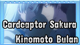[Cardcaptor Sakura] Ya, Itu Adalah Kinomoto & Bulan_B