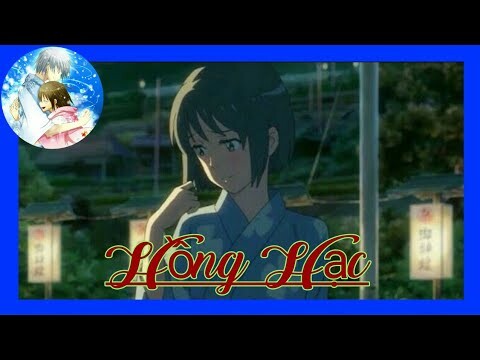 | AMV | Hồng Hạc (Long Nón Lá)