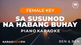 Sa Susunod Na Habang Buhay - Ben & Ben (Female Key - Piano Karaoke)