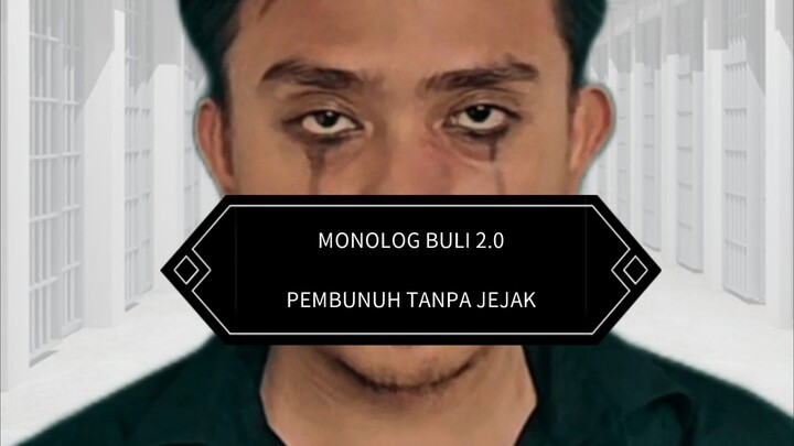 Monolog Buli 2.0 (Pembunuh Tanpa Jejak) 2025