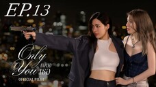 Only You_EP.13(HD)Eng_Sub