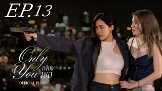 Only You_EP.13(HD)Eng_Sub