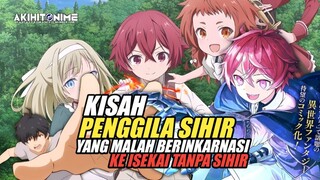 Mati gara-gara gabisa make sihir dibumi, Eh malah ke isekai yang ga ada sihir