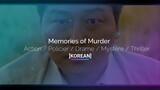 Memories of Murder [KOREAN]  Action / Crime / Drama / Mystery / Thriller