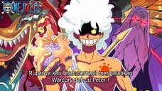 FULL PREVIEW ONE PIECE 1117 ! GILAA KEKUATAN LUFFY TERUS MENINGKAT ! DAN PESAN PENUTUP VEGAPUNK