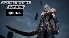 Against The Sky Supreme episode 423 sub indo