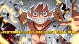 [AMV] Pertemuan Luffy dan Luccy diEgghead