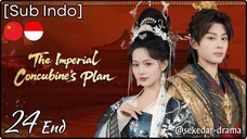 [Sub Indo] The Imperial Concubine's Plan – Eps. 24 End (2025)