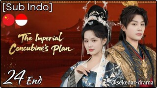 [Sub Indo] The Imperial Concubine's Plan – Eps. 24 End (2025)