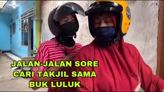 JALAN SORE CARI TAKJIL