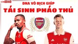 Zinchenko và Gabriel Jesus tại Arsenal: DNA vô địch giúp TÁI SINH PHÁO THỦ