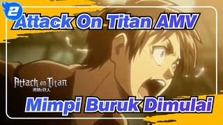 [Attack On Titan AMV] Mimpi Buruk Dimulai_B2
