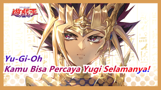 Yu-Gi-Oh|Kaiba: Kamu Bisa Percaya Yugi Selamanya!