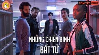 Tổ Đội Lính Đánh Thuê Tồn Tại Hàng Ngàn Năm, Sở Hữu Năng Lực Bất Tử |Quạc Review Phim|