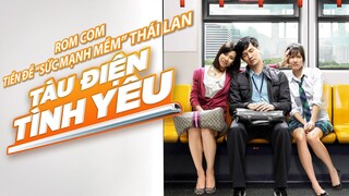 Bangkok Traffic (Love) Story: Phim Rom Com tiền đề "SỨC MẠNH MỀM - SOFT POWER" THÁI LAN