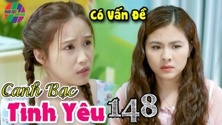 Phim CANH BẠC TÌNH YÊU Tập 148 - Vân NGHI NGỜ về T.huốc Điều Trị của Ngọc - Phim Việt Nam Năm 2022