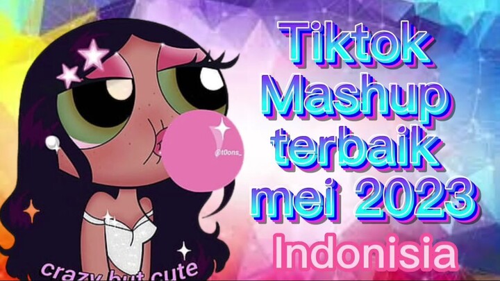 Mashup tiktok terbaik Mei 2023