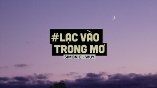 Lạc Vào Trong Mơ (Lofi Ver By Orinn) - Simon C X Wuy