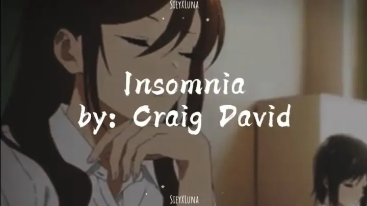 Insomnia by Craig David (Lyrics)| Horimiya AMV