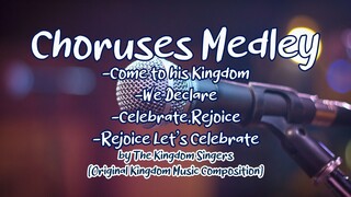 (Choruses Medley) Come to His Kingdom | Kingdom Singers | Original Kingdom Music Composition
