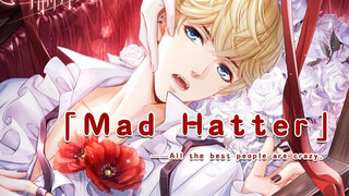 [MV] เพลง Mad Hatter | คนที่เก่งที่สุดล้วนเป็นคนบ้า