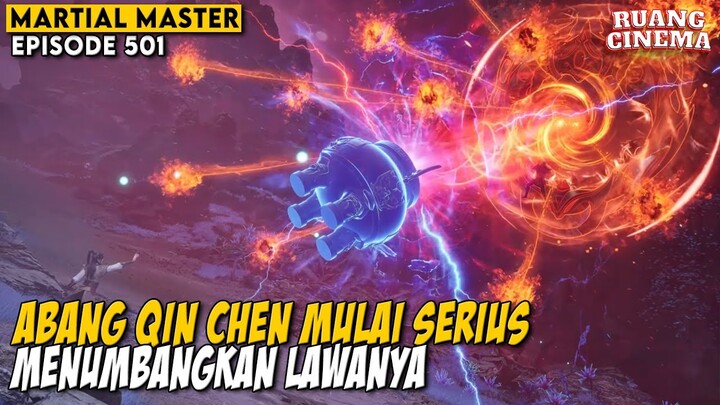 QIN CHEN YANG TADI BERPURA PURA LEMAH KINI MULAI SERIUS - MARTIAL MASTER EPISODE 501