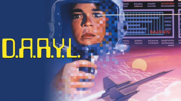 D. A. R. Y. L (1985) 😊 SCI-FI/FAMILY MOVIE