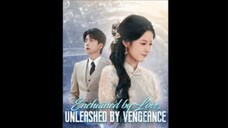Enchained by Love, Unleashed by Vengeance