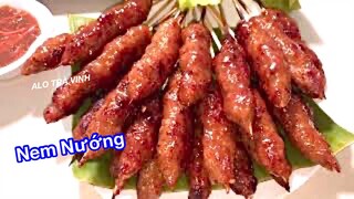 NEM NƯỚNG- Cách làm Nem Nướng dai giòn có Màu Đẹp Thơm Phức-Vietnamese grilled spring rolls