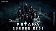 PETAKA GUNUNG GEDE (2025) - TERBARU DI BIOSKOP
