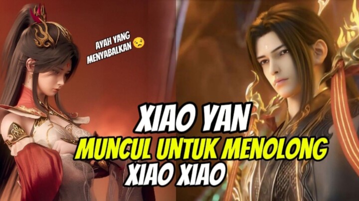 MOMENT XIAO YAN MENYELAMAYKAN XIAO XIAO DARI KAISAR IBLIS ‼️|| THE GREAT RULER S2