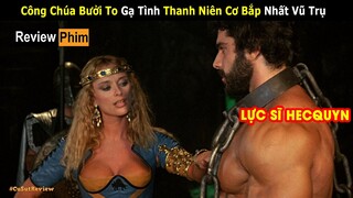 [Review Phim] Thanh Niên Cơ Bắp Húp Luôn Công Chúa Xinh Đẹp Vì Cứu Được Thế Giới | Lực Sĩ Hec Quyn