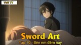 Sword Art Tập 10 - Bên em đêm nay