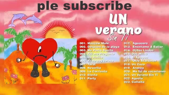 Bad Bunny Un Verano Sin Ti _ ALBUM COMPLETO - Titi Me Pregunto, Party, Aguacero,