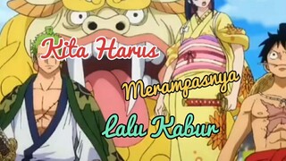 Kita Harus Merampasnya Lalu Kabur