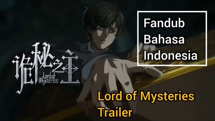 Lord of the Mysteries Trailer |  Fandub Bahasa Indonesia