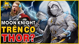 MOON KNIGHT LÀ CHỦ NHÂN THỰC SỰ CỦA MJOLNIR? | meXINE