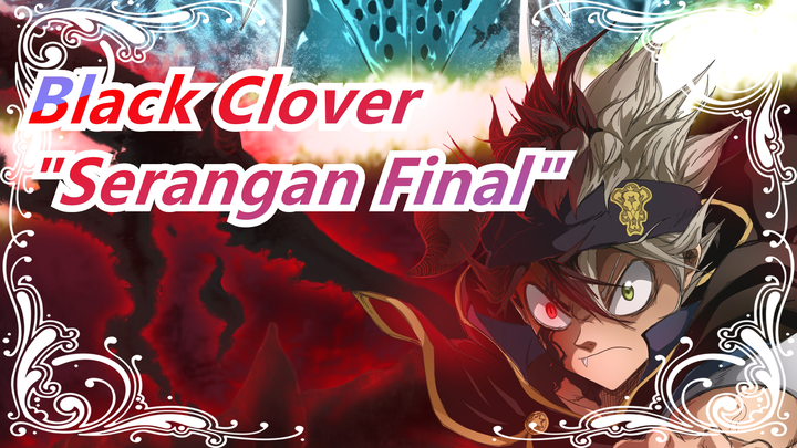 [Black Clover] EP 119 "Serangan Final", Adegan Epik