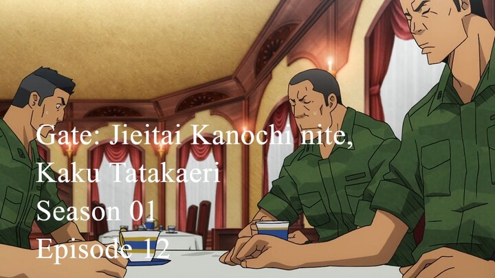 Gate: Jieitai Kanochi nite, Kaku Tatakaeri - Season 01 Episode 12 Subtitle Indonesia