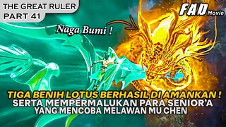 TIGA BENIH LOTUS SURGAWI DI AMANKAN SERTA MEMBUAT SEMUANYA TERKEJUT - ALUR THE GREAT RULER PART 41