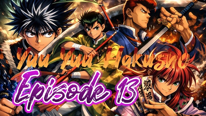 Yuu☆Yuu☆Hakusho episode 13 sub indo